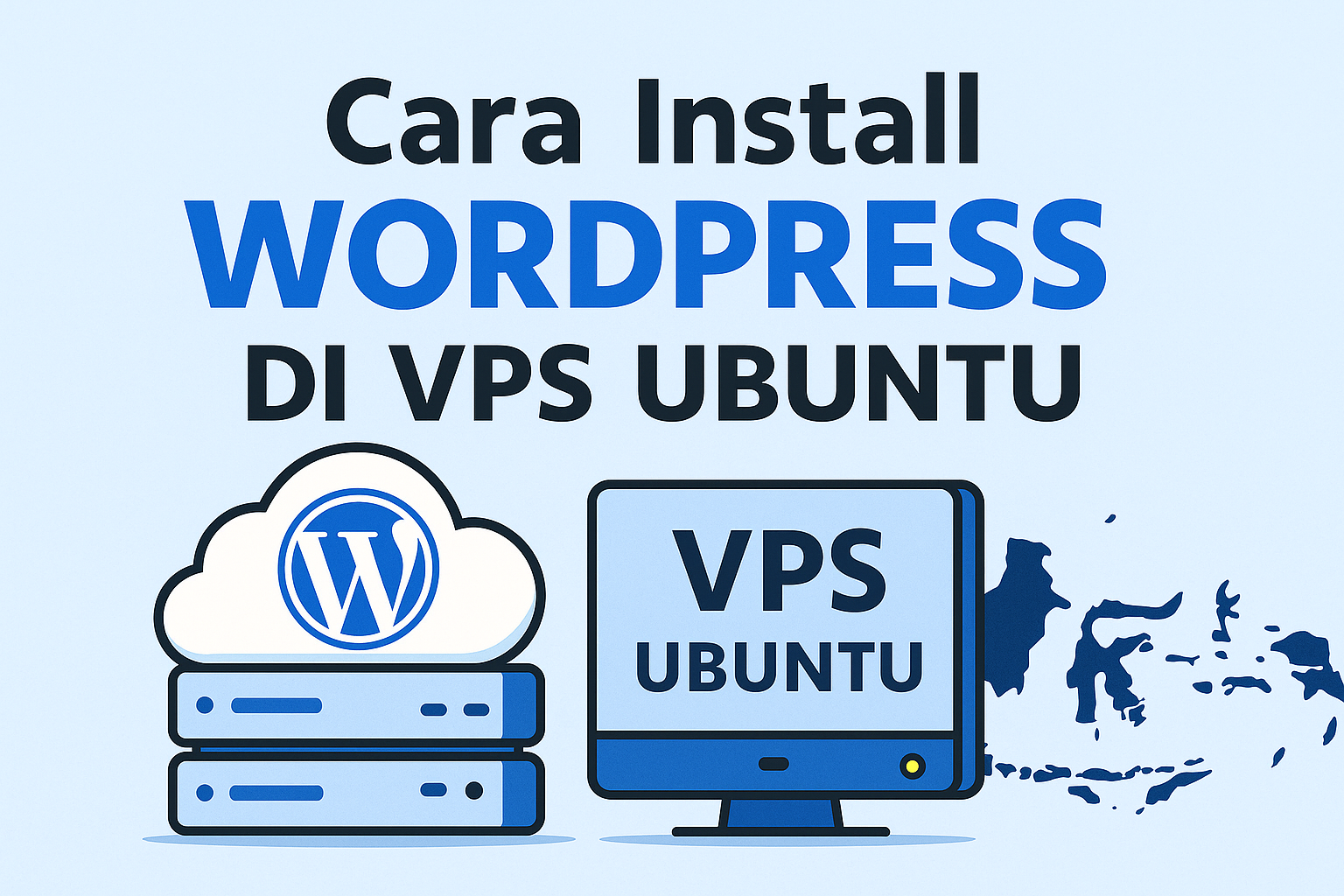 Cara Install WordPress di VPS Ubuntu — Panduan Lengkap untuk Pemula
